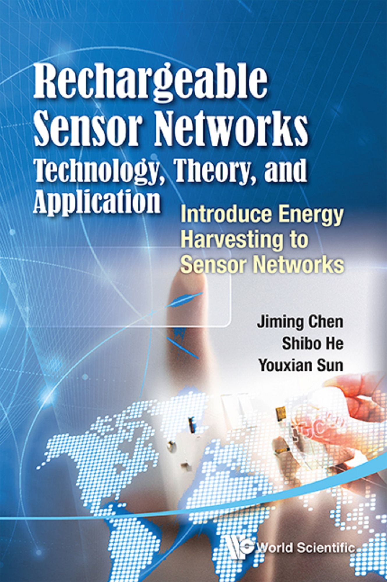 Rechargeable Sensor Networks: Technology, Theory, And Application - Introducing Energy Harvesting To Sensor Networks: Introducing Energy Harvesting to Sensor Networks