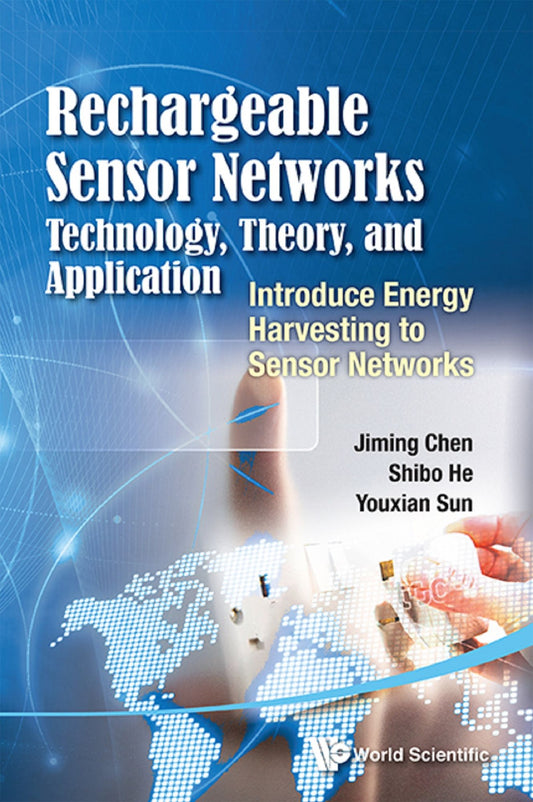 Rechargeable Sensor Networks: Technology, Theory, And Application - Introducing Energy Harvesting To Sensor Networks: Introducing Energy Harvesting to Sensor Networks