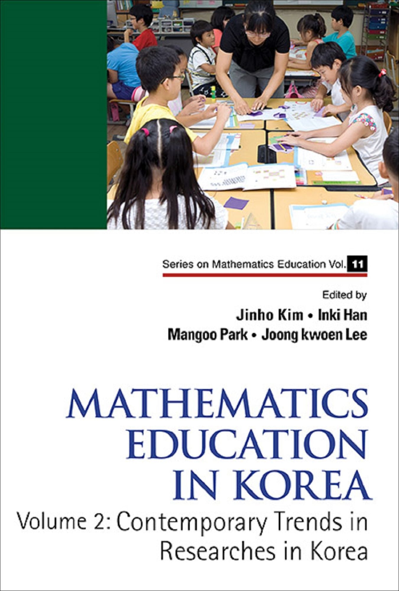 Mathematics Education In Korea - Vol. 2: Contemporary Trends In Researches In Korea: Volume 2: Contemporary Trends in Researches in Korea