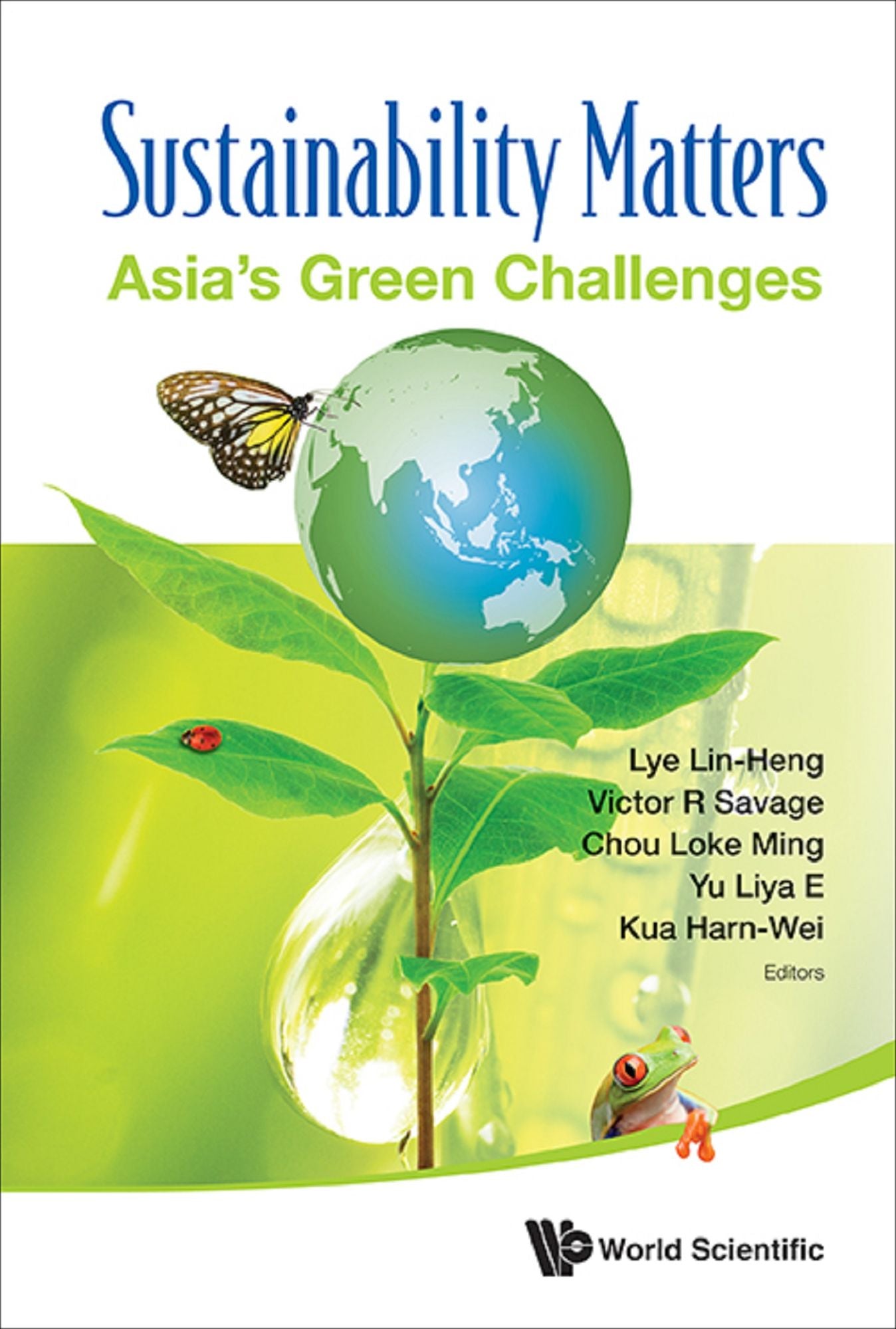 SUSTAINABILITY MATTERS (2V): (In 2 Volumes)Volume 1: Asia's Green ChallengesVolume 2: Asia's Energy Concerns, Green Policies and Environmental Advocacy