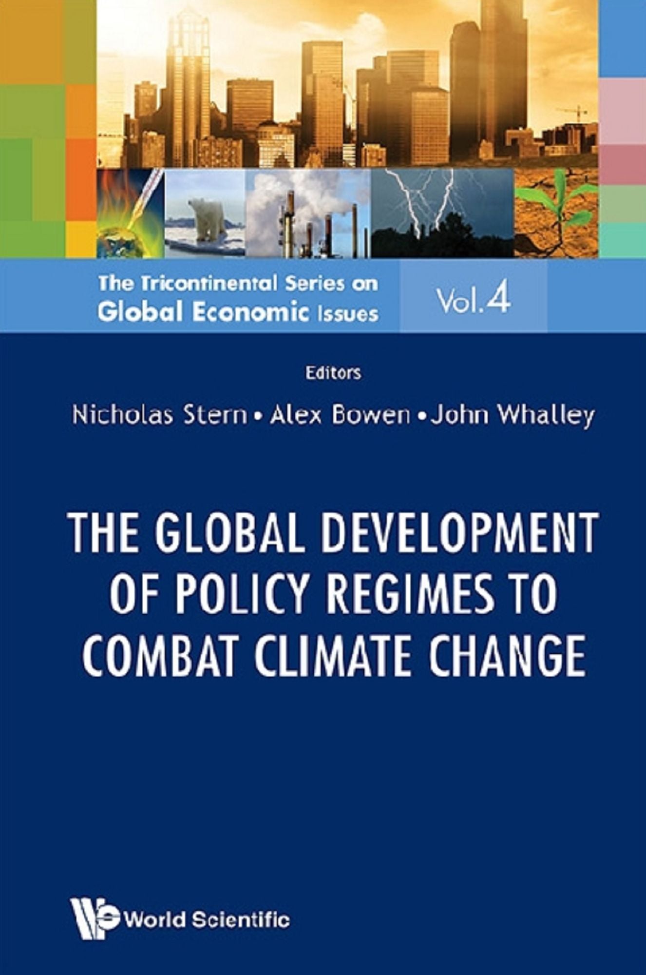 The Global Development Of Policy Regimes To Combat Climate Change