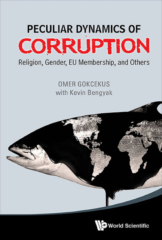 Peculiar Dynamics Of Corruption: Religion, Gender, Eu Membership, And Others: Religion, Gender, EU Membership, and Others