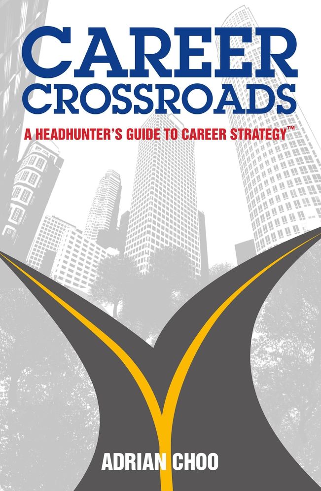 Career Crossroads: A Headhunters Guide to Career Strategy