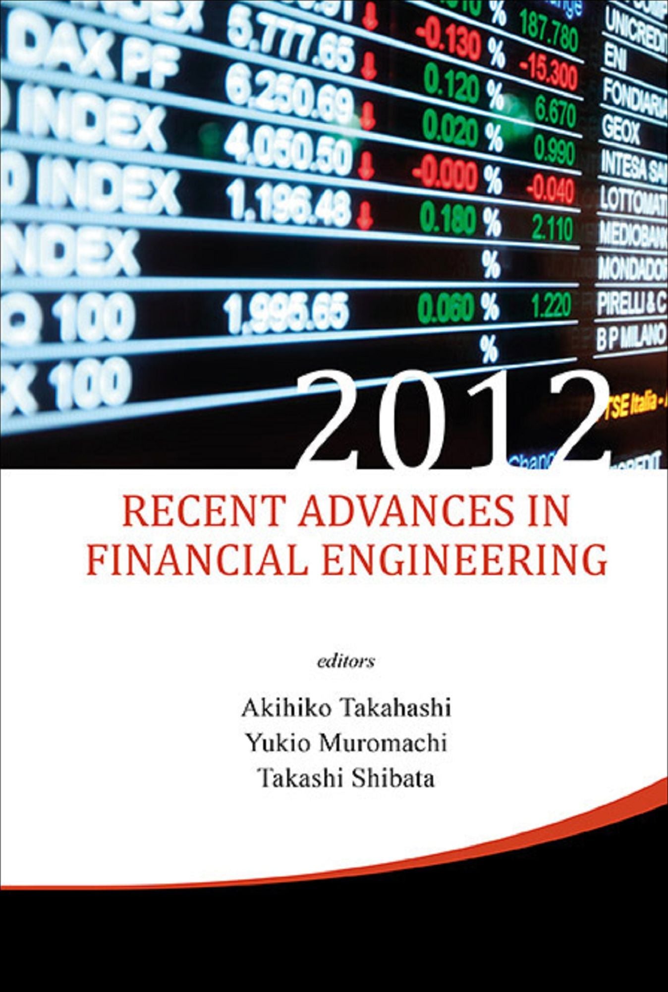 Recent Advances In Financial Engineering 2012: Proceedings of the International Workshop on Finance 2012
