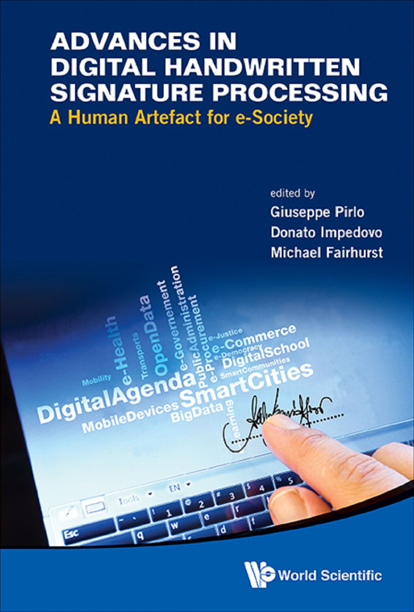 Advances In Digital Handwritten Signature Processing: A Human Artefact For E-society: A Human Artefact for e-Society