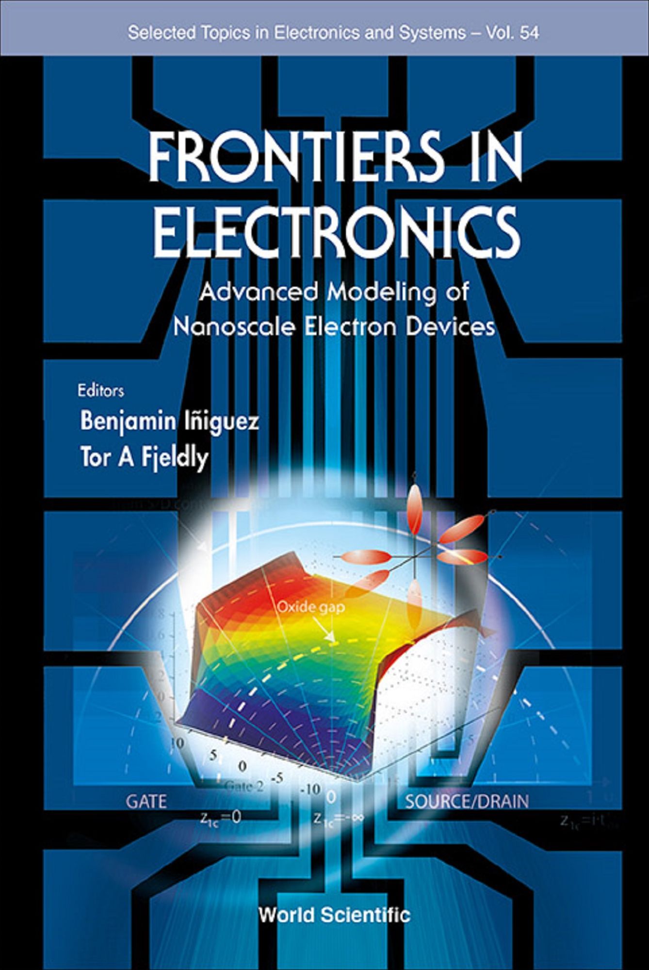 Frontiers In Electronics: Advanced Modeling Of Nanoscale Electron Devices: Advanced Modeling of Nanoscale Electron Devices