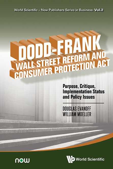Dodd-Frank Wall Street Reform And Consumer Protection Act: Purpose, Critique, Implementation Status