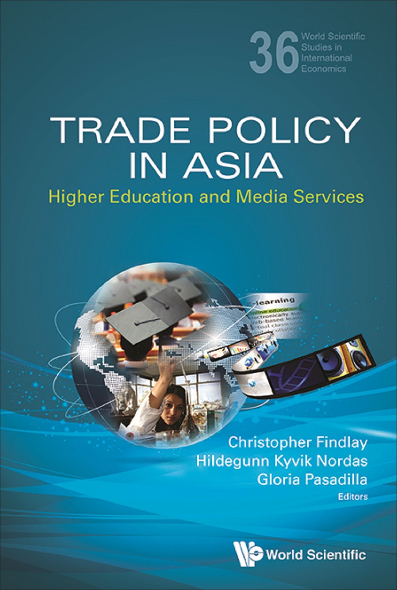Trade Policy In Asia: Higher Education And Media Services: Higher Education and Media Services