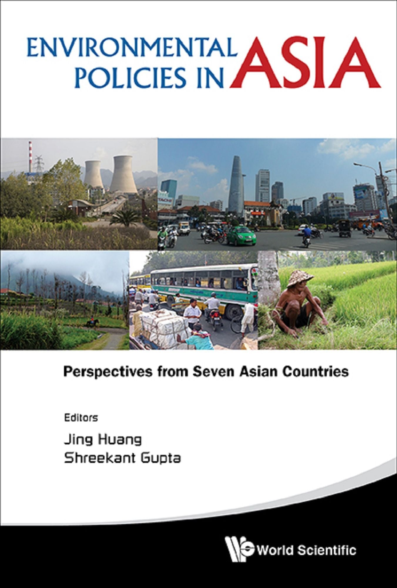 Environmental Policies In Asia: Perspectives From Seven Asian Countries: Perspectives from Seven Asian Countries