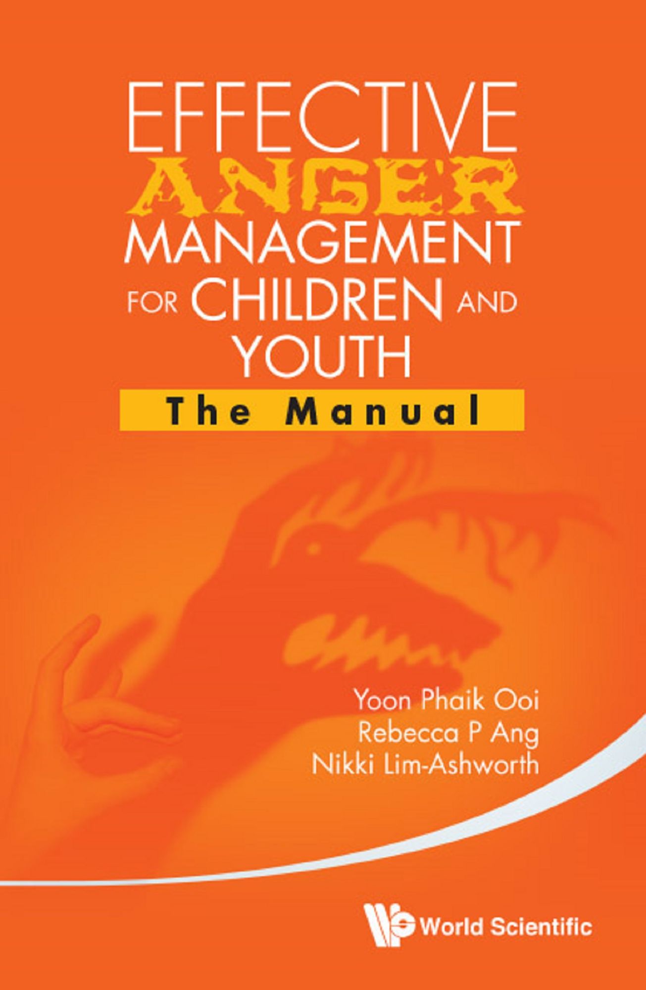 Effective Anger Management For Children And Youth: The Manual And The Workbook: The Manual and the Workbook