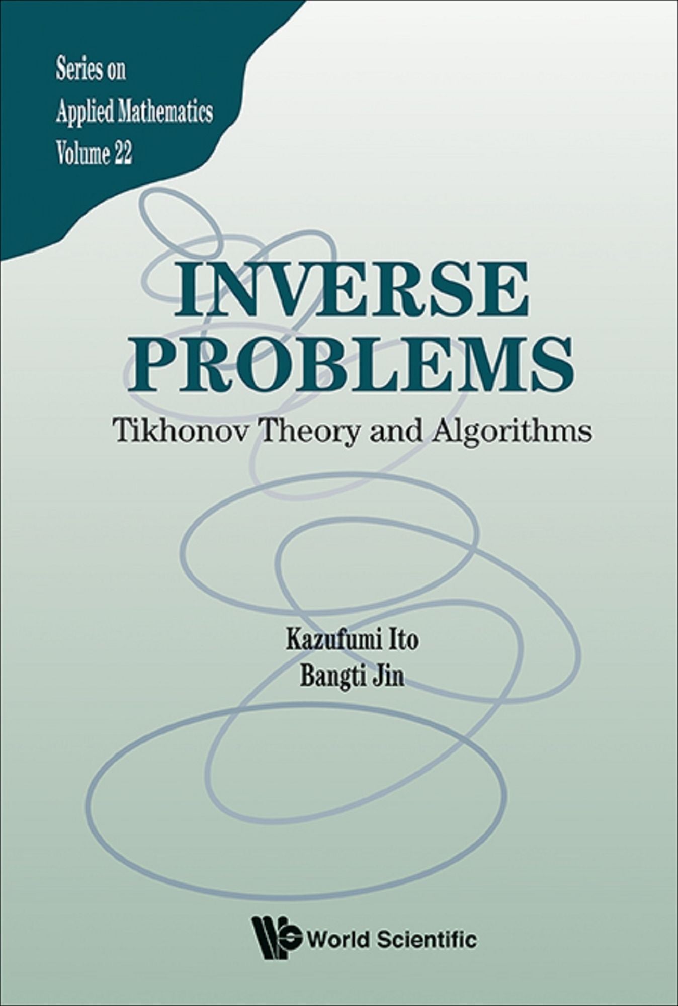 Inverse Problems: Tikhonov Theory And Algorithms: Tikhonov Theory and Algorithms