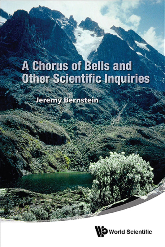 A Chorus Of Bells And Other Scientific Inquiries