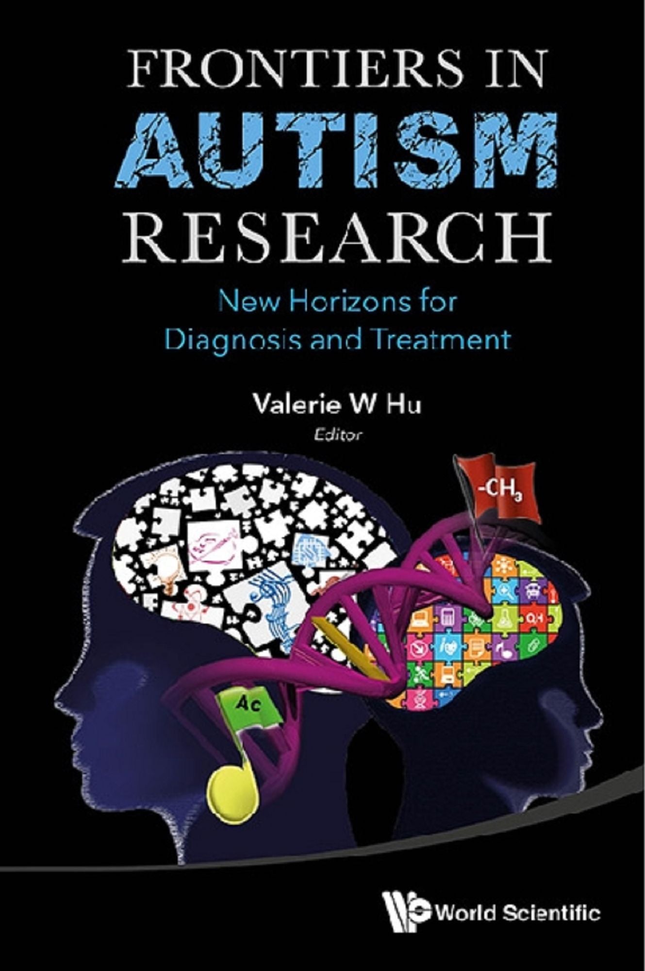 Frontiers In Autism Research: New Horizons For Diagnosis And Treatment: New Horizons for Diagnosis and Treatment