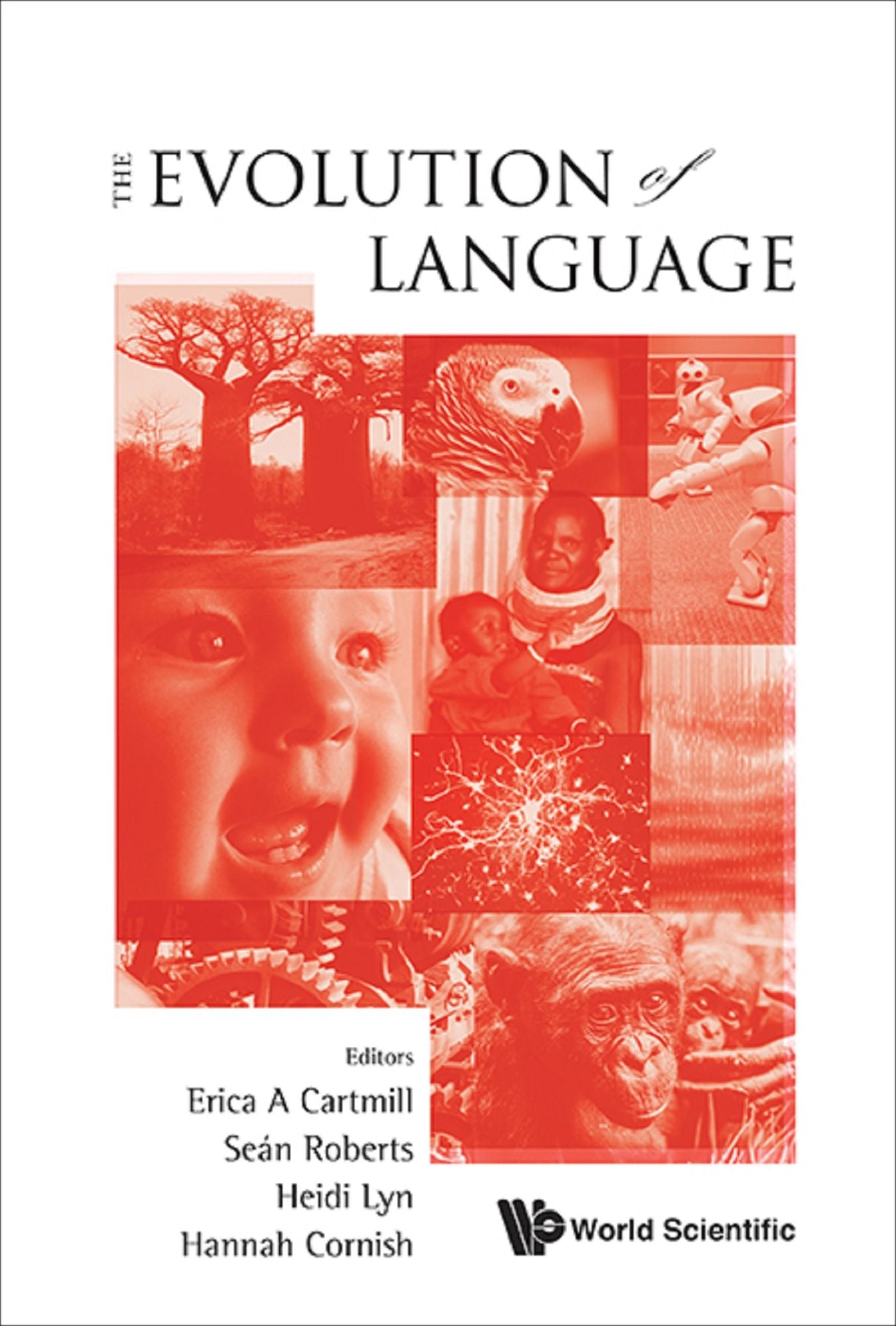 Evolution Of Language, The - Proceedings Of The 10th International Conference (Evolang X): Proceedings of the 10th International Conference