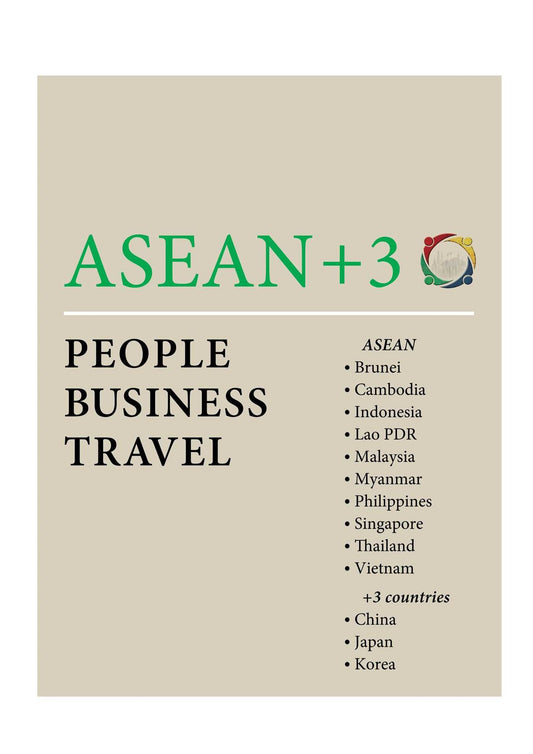 ASEAN + 3: People, Business, Travel