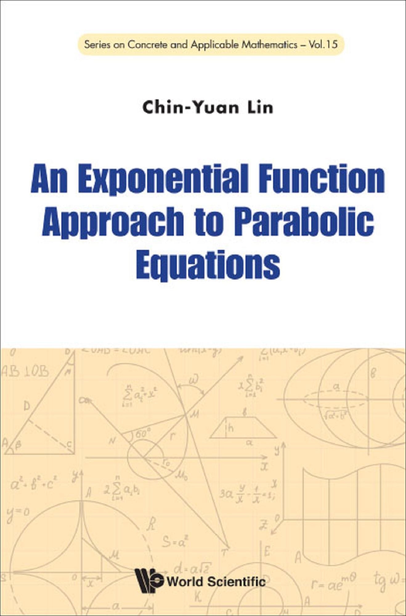 An Exponential Function Approach To Parabolic Equations