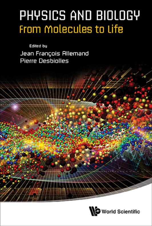 Physics And Biology: From Molecules To Life: From Molecules to Life
