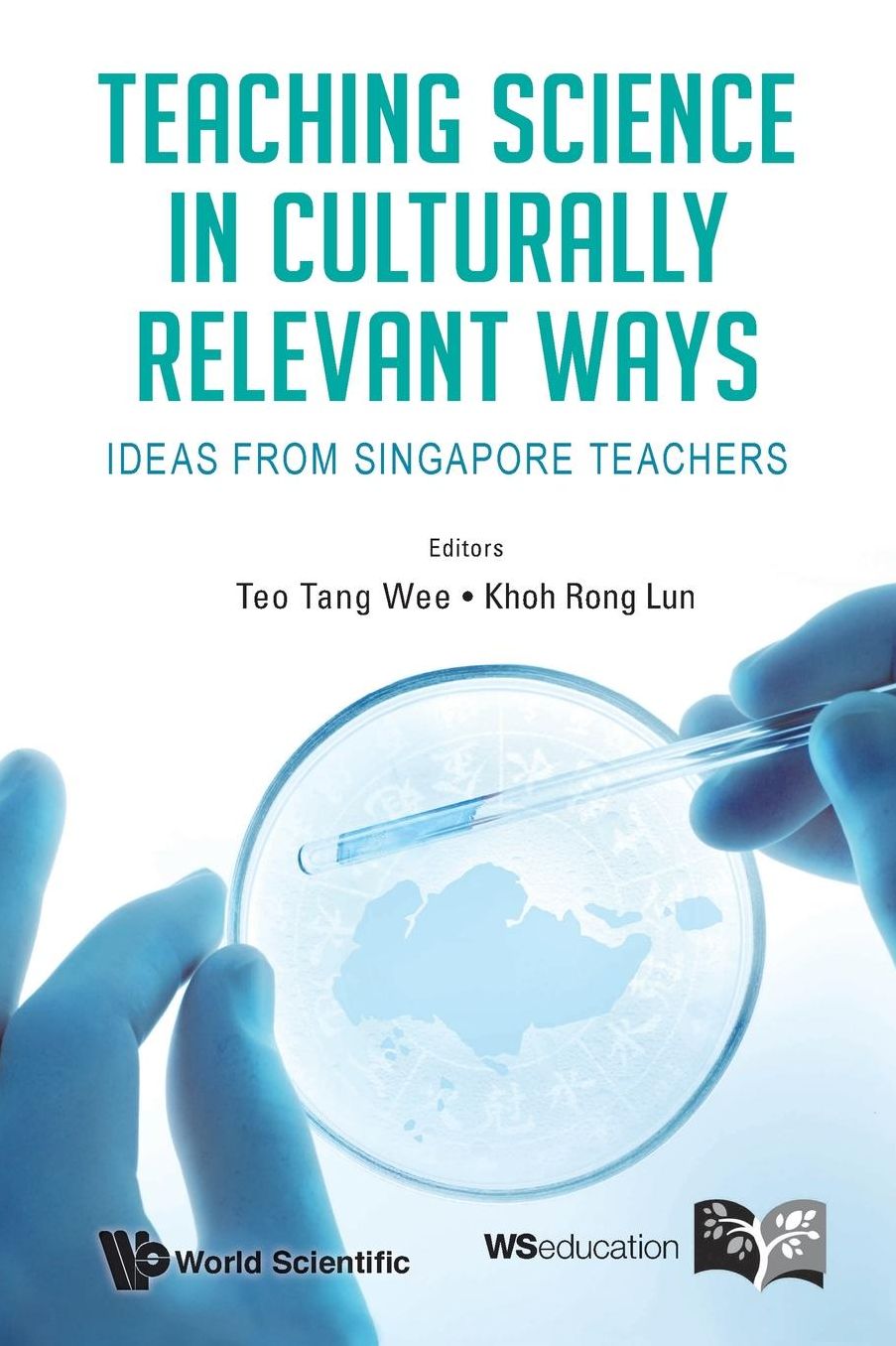 Teaching Science In Culturally Relevant Ways: Ideas From Singapore Teachers