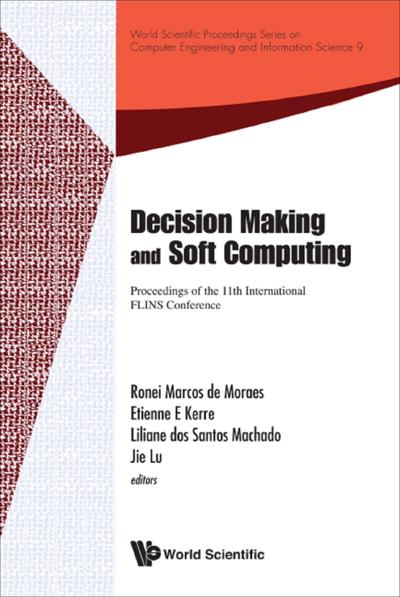 Decision Making And Soft Computing - Proceedings Of The 11th International Flins Conference: Proceedings of the 11th International FLINS Conference