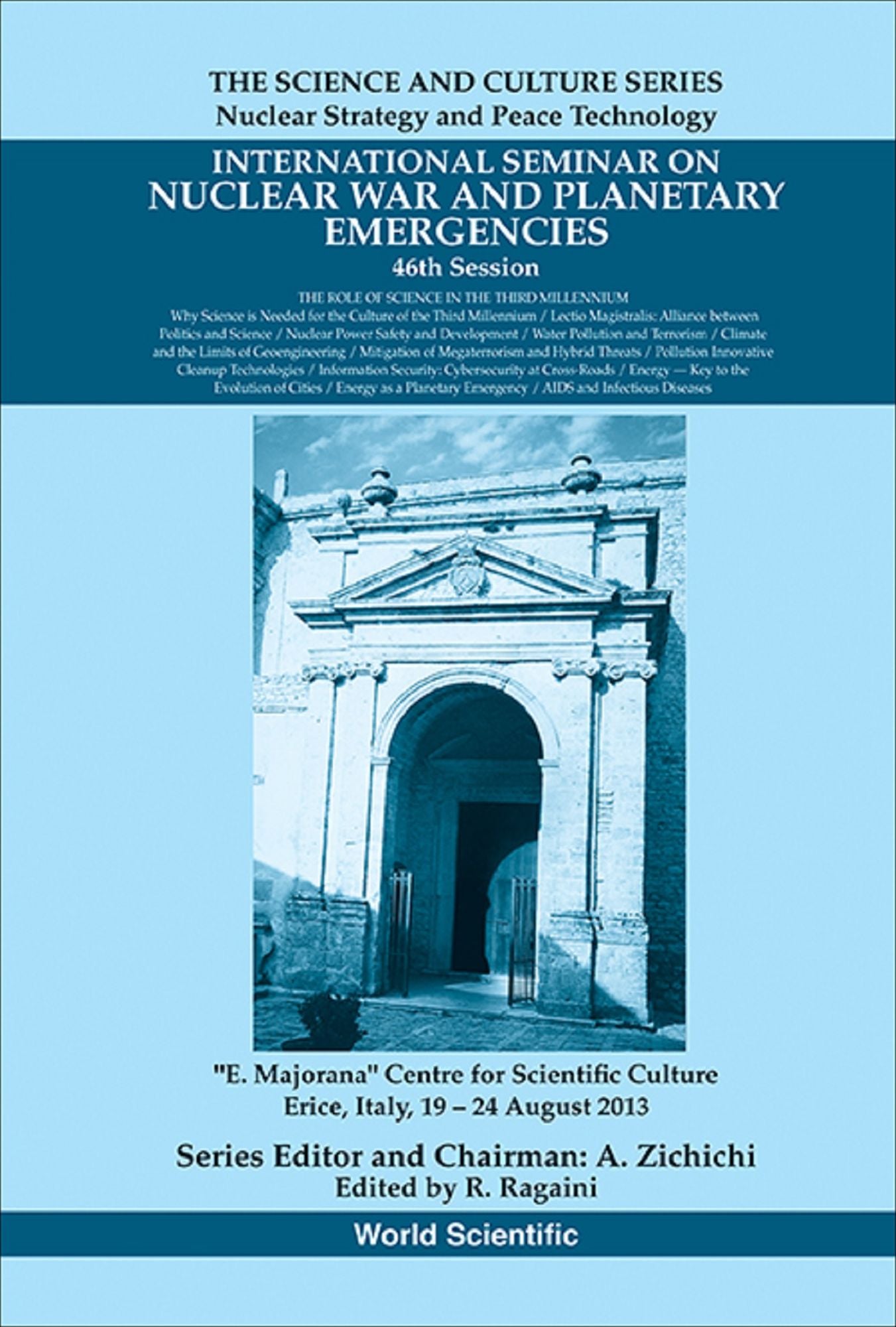 International Seminar On Nuclear War And Planetary Emergencies - 46th Session: The Role Of Science In The Third Millennium: The Role of Science in the Third Millennium