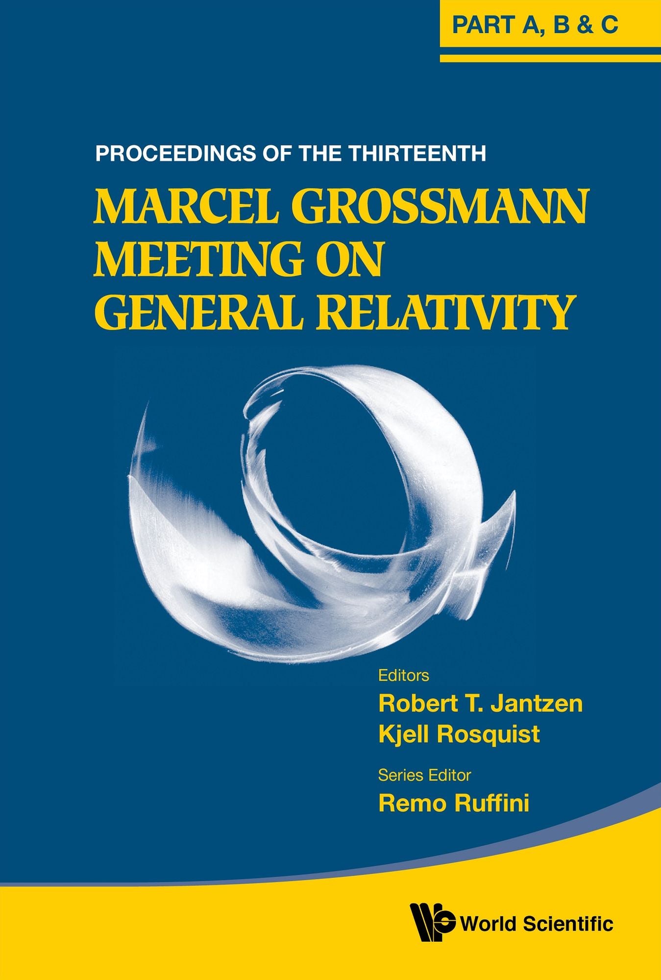 Thirteenth Marcel Grossmann Meeting, The: On Recent Developments In Theoretical And Experimental General Relativity, Astrophysics And Relativistic Field Theories - Proceedings Of The Mg13 Meeting On General Relativity (In 3 Volumes): On Recent Development