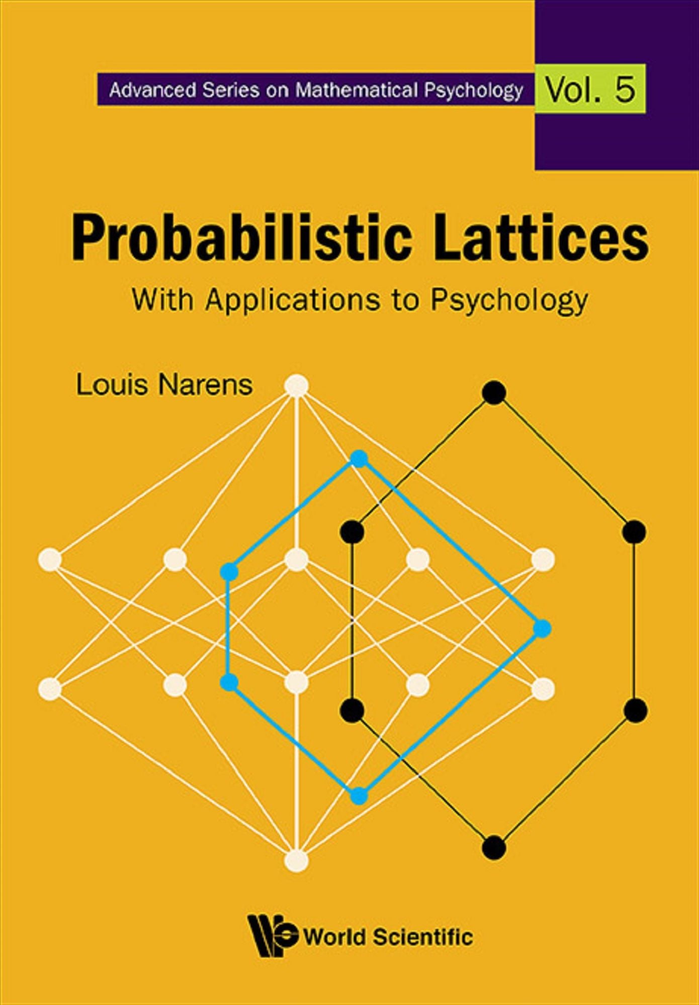 Probabilistic Lattices: With Applications To Psychology: With Applications to Psychology