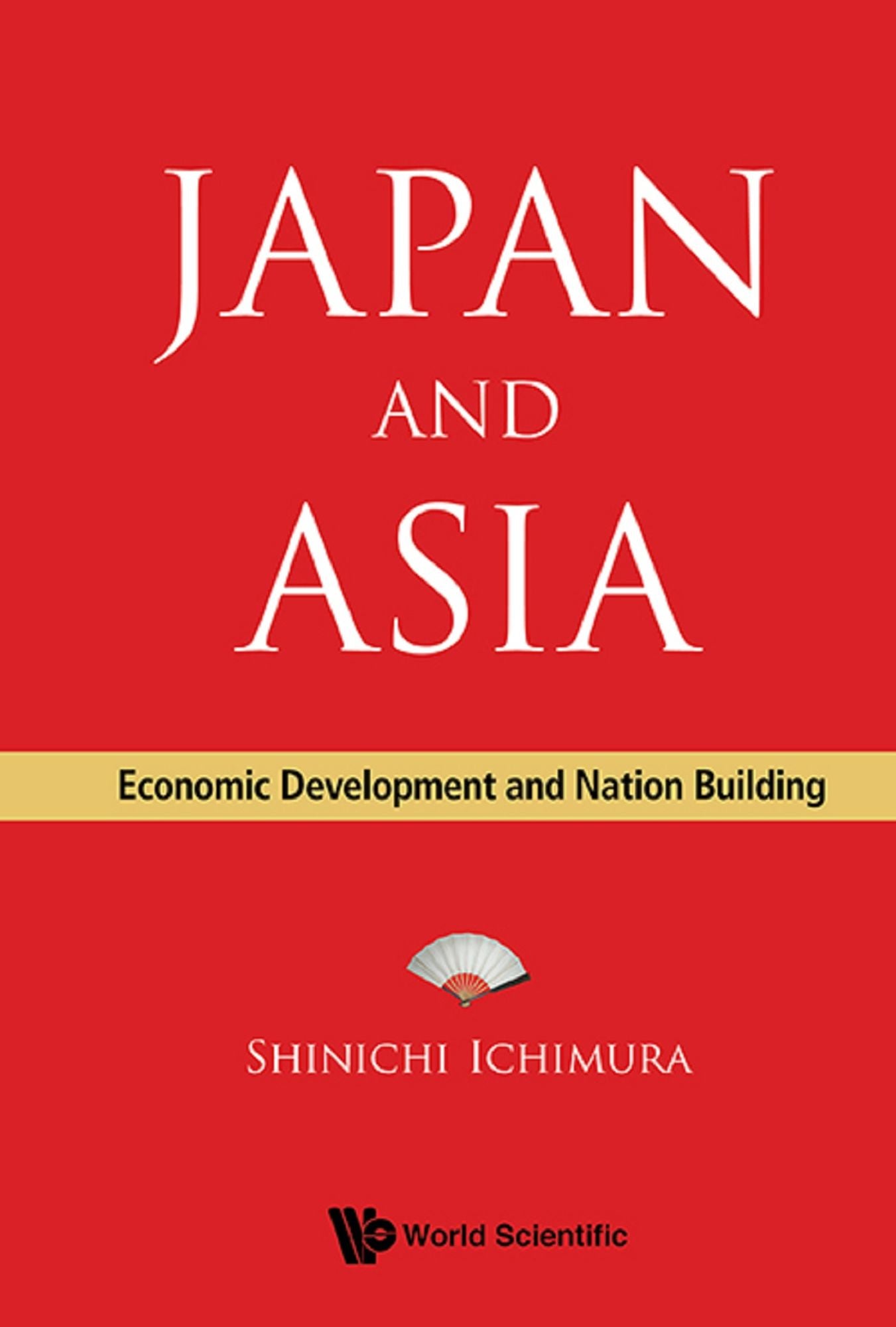 Japan And Asia: Economic Development And Nation Building: Economic Development and Nation Building