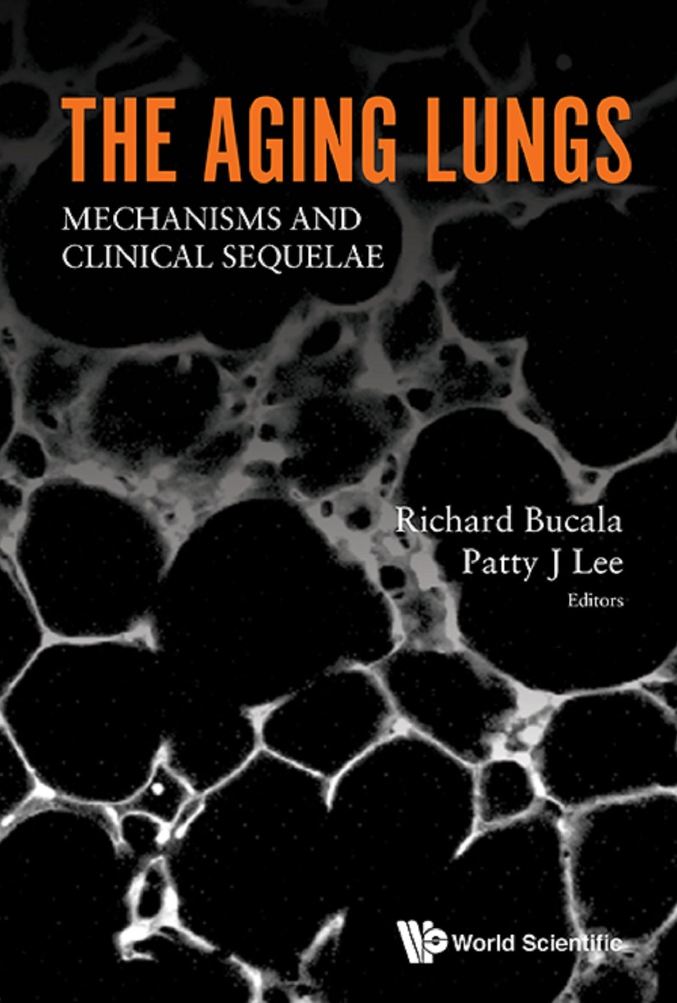 Aging Lungs, The: Mechanisms And Clinical Sequelae: Mechanisms and Clinical Sequelae