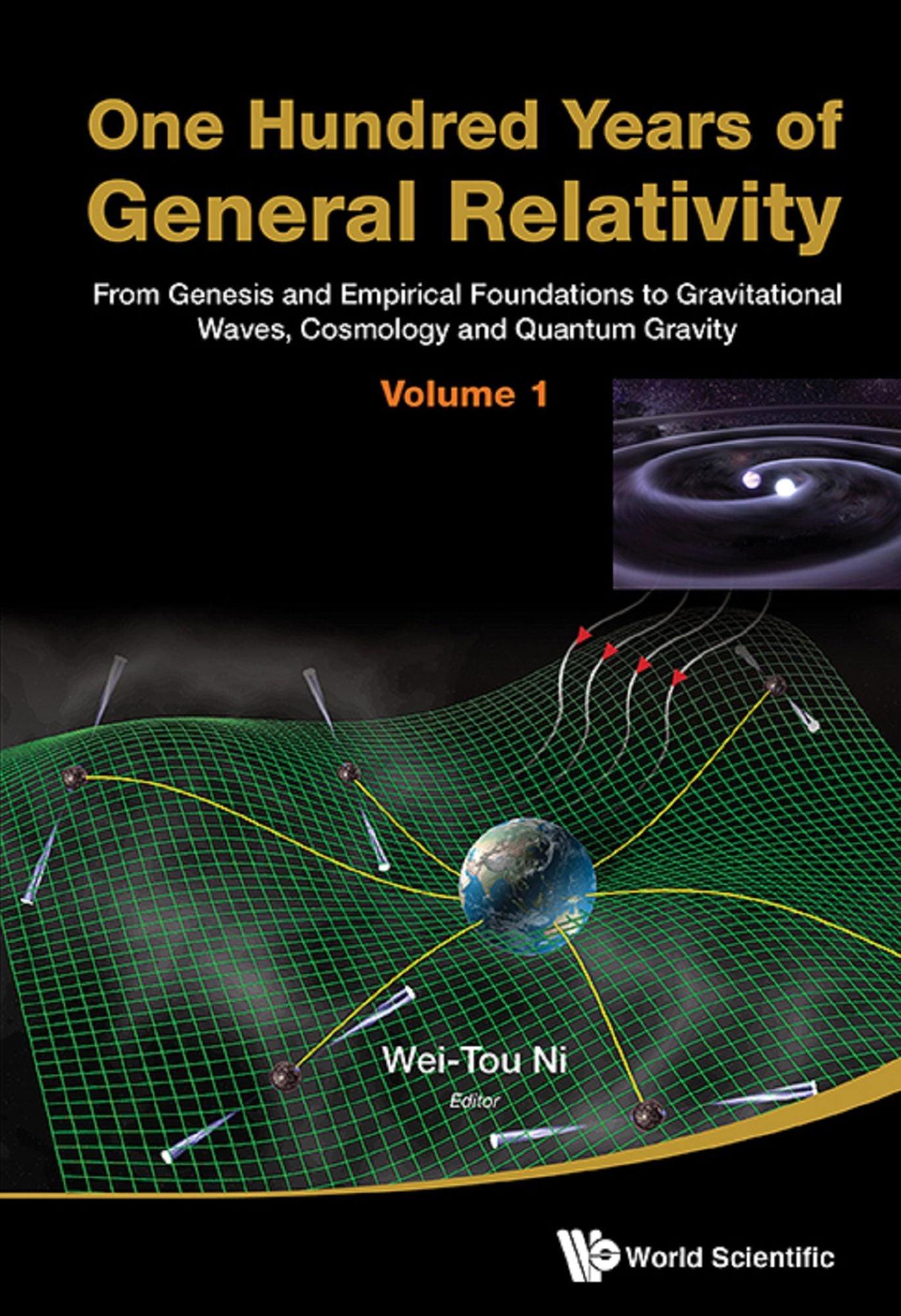 One Hundred Years of General Relativity: From Genesis and Empirical Foundations to Gravitational Waves, Cosmology and Quantum Gravity (Volume 1)