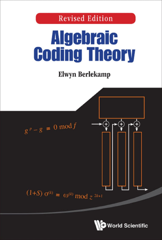 Algebraic Coding Theory (Revised Edition): Revised Edition