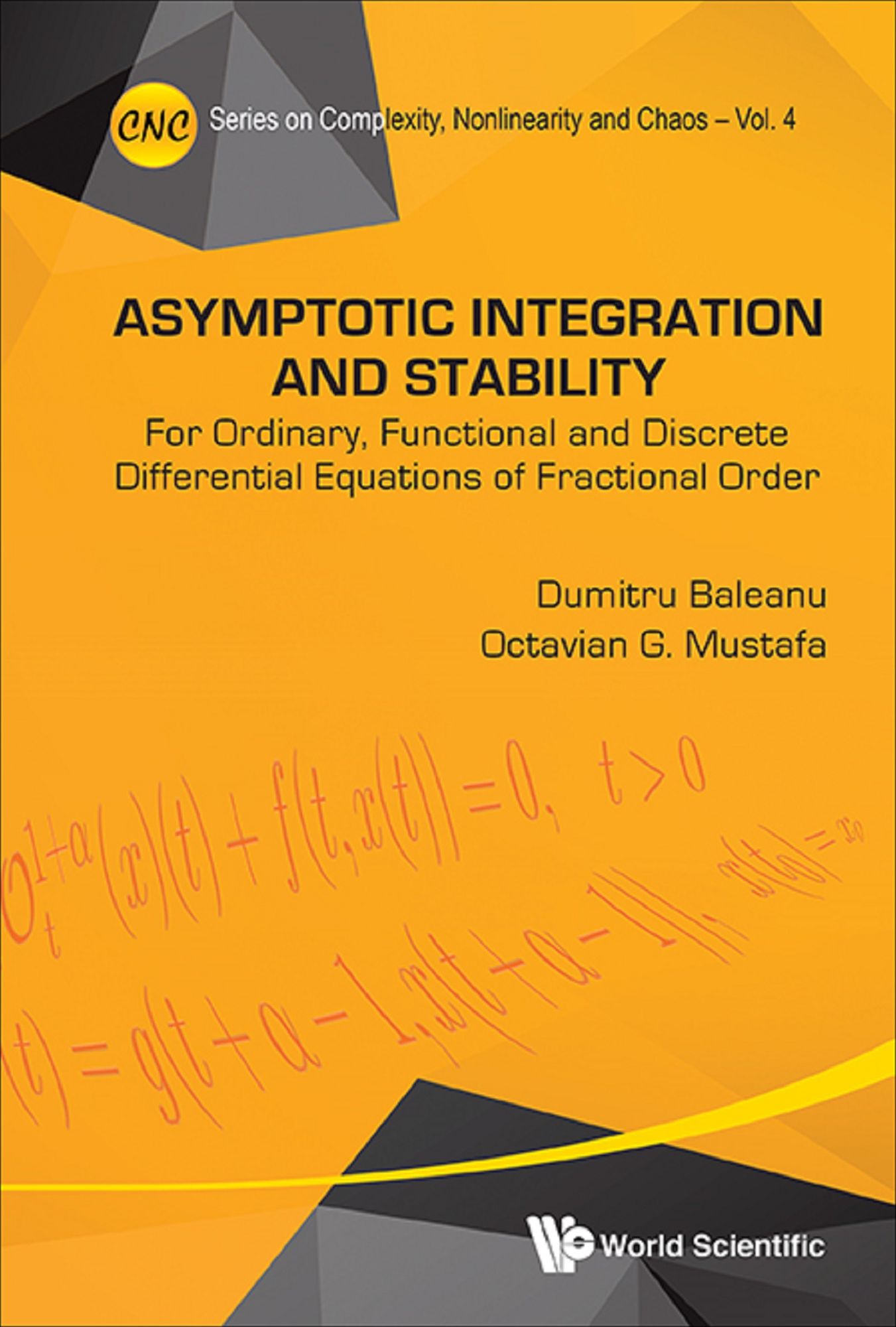 Asymptotic Integration And Stability: For Ordinary, Functional And Discrete Differential Equations Of Fractional Order: For Ordinary, Functional and Discrete Differential Equations of Fractional Order