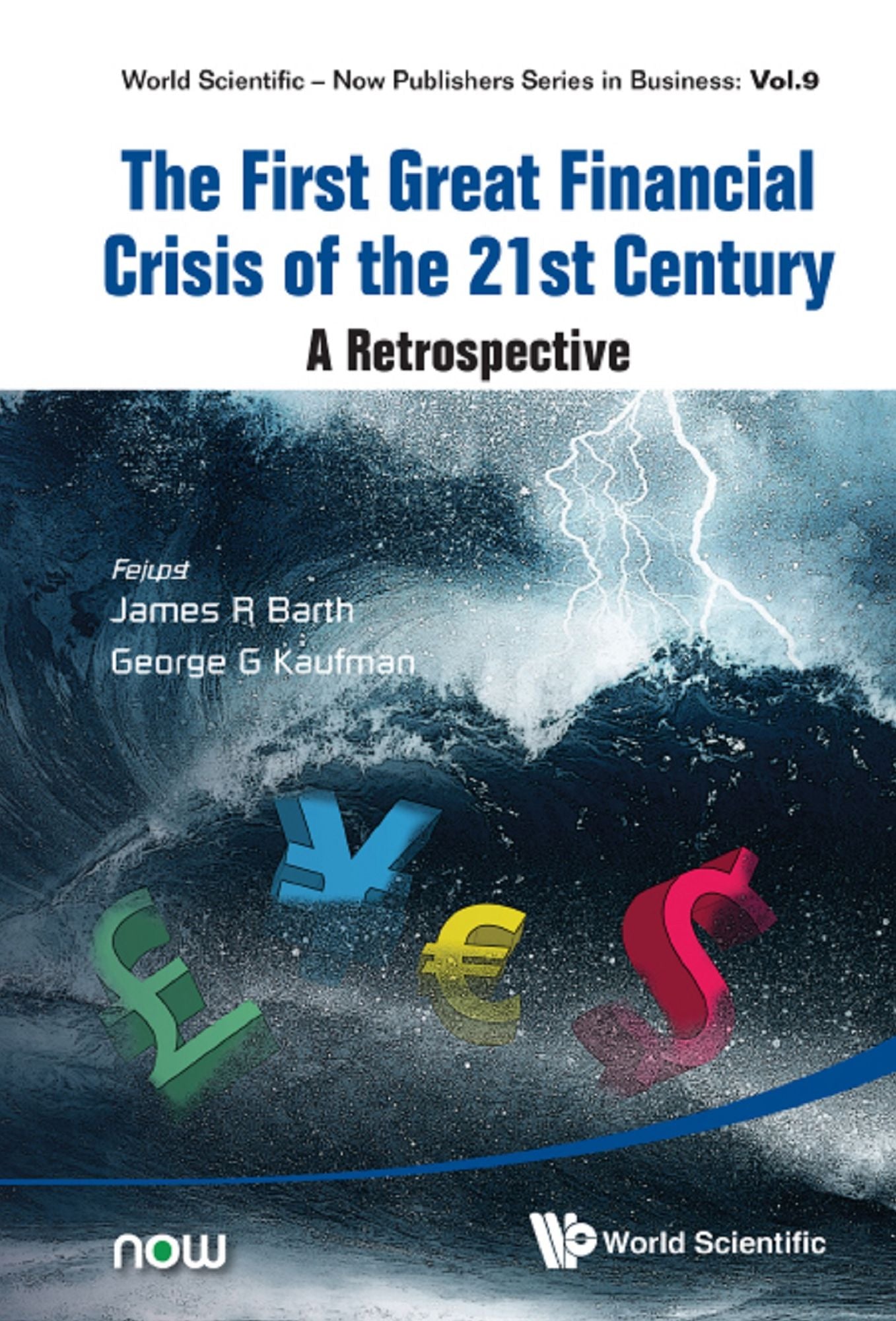 First Great Financial Crisis Of The 21st Century, The: A Retrospective: A Retrospective