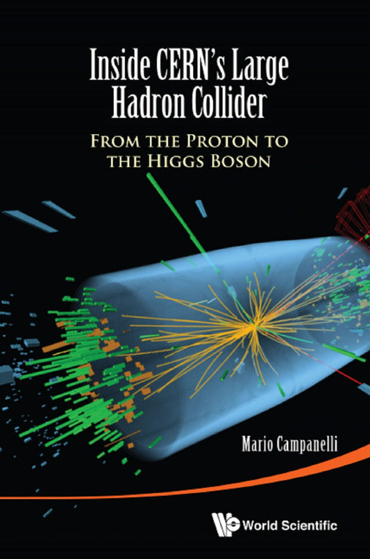 Inside CERN's Large Hadron Collider: From the Proton to the Higgs Boson