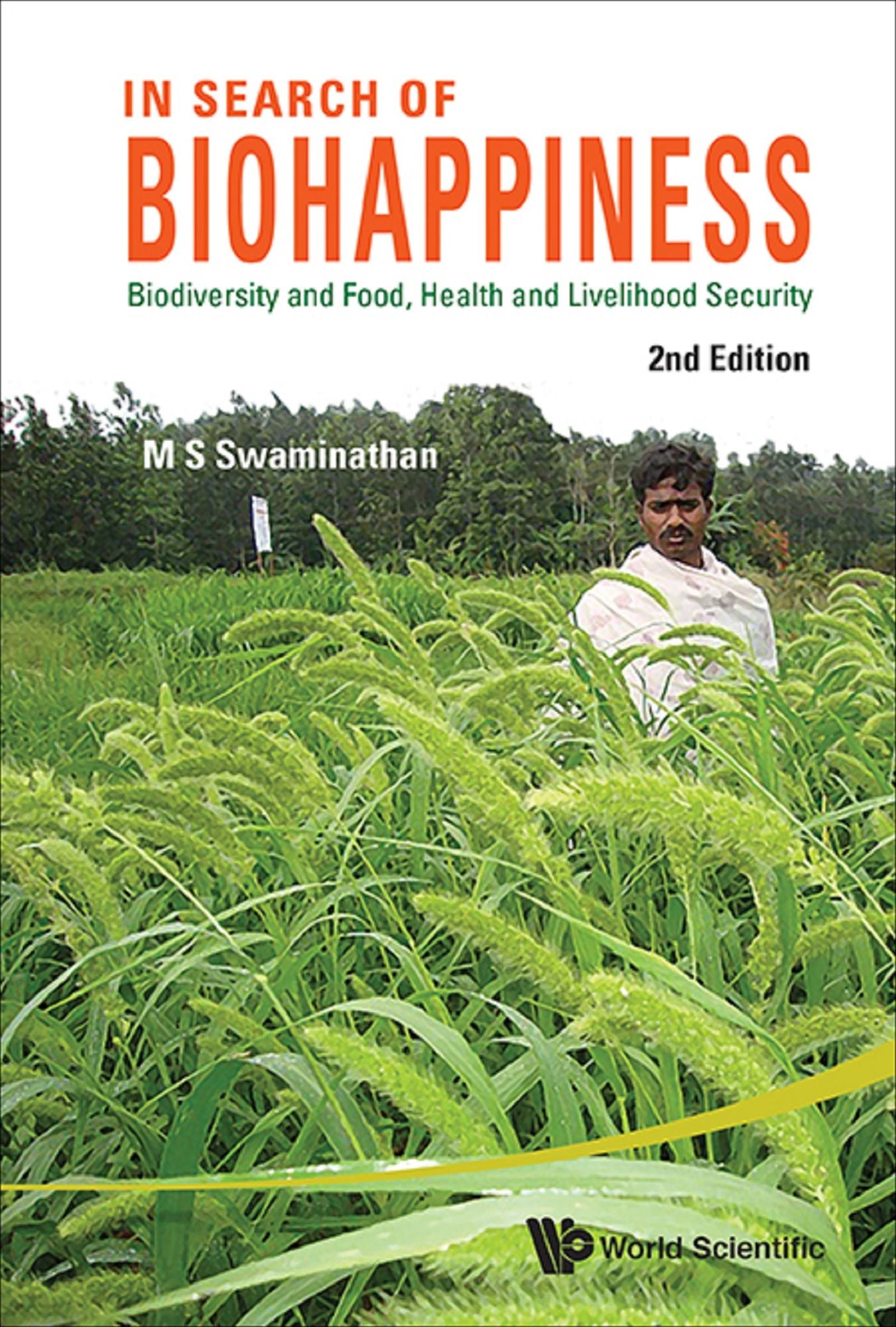 In Search Of Biohappiness: Biodiversity And Food, Health And Livelihood Security (Second Edition): Biodiversity and Food, Health and Livelihood Security