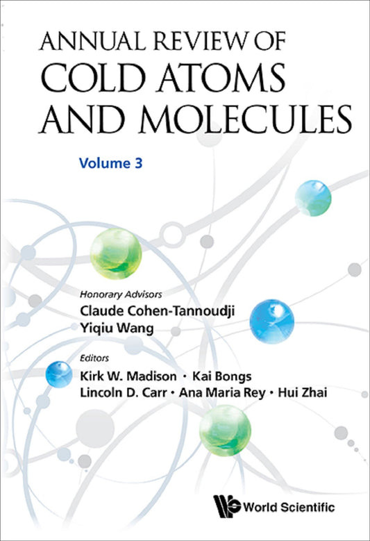 Annual Review Of Cold Atoms And Molecules - Volume 3: Volume 3
