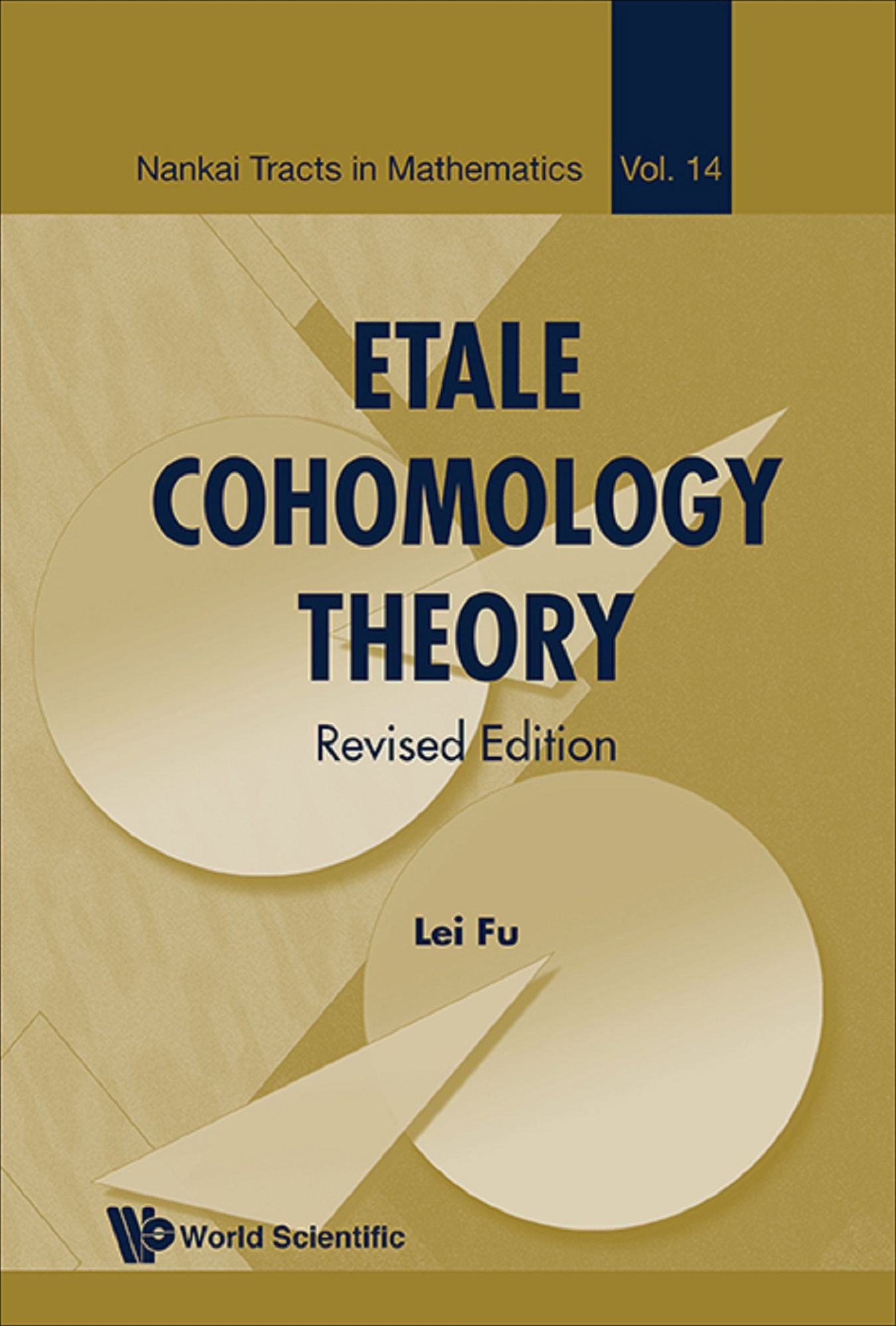 Etale Cohomology Theory (Revised Edition): Revised Edition