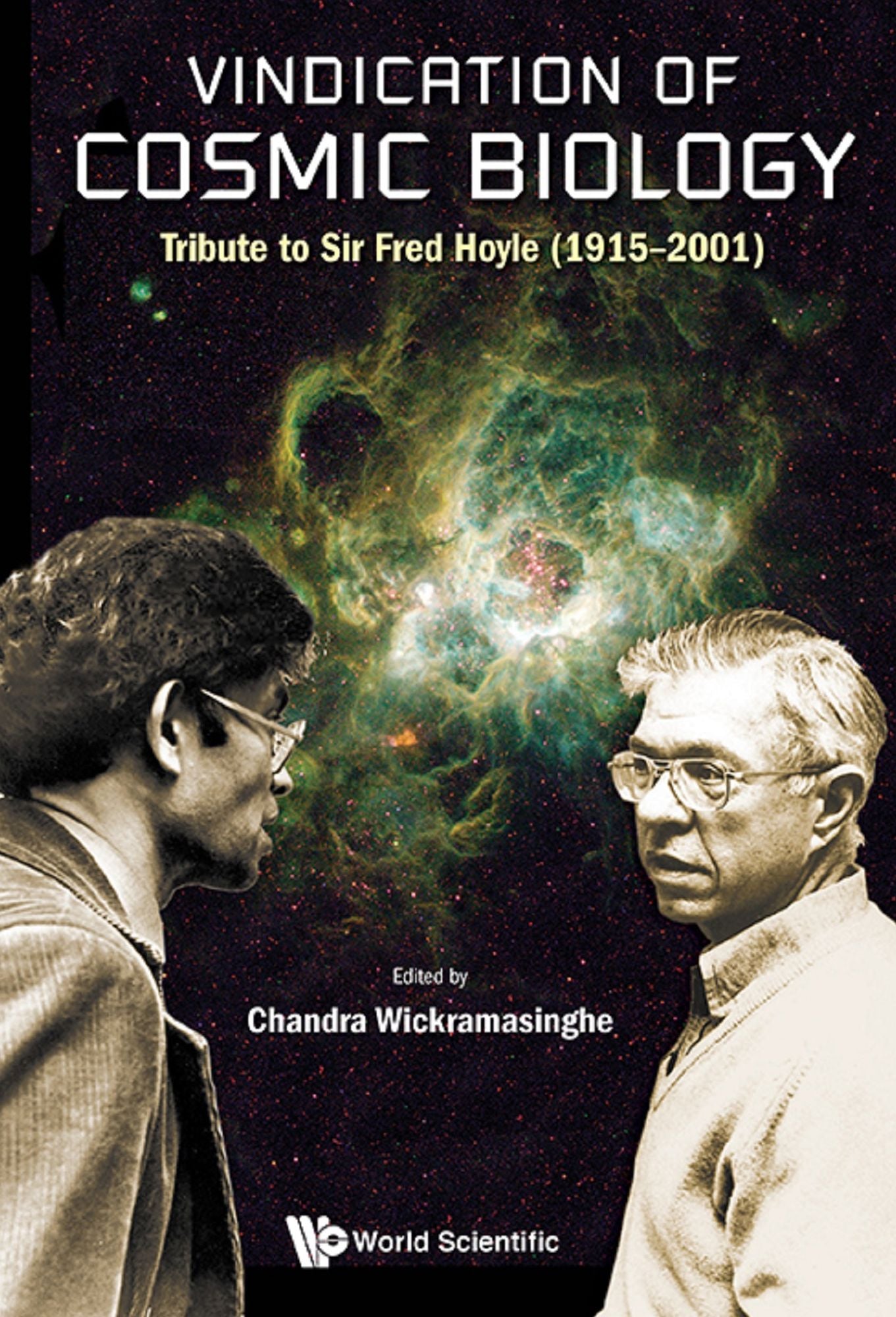 Vindication Of Cosmic Biology: Tribute To Sir Fred Hoyle (1915-2001): Tribute to Sir Fred Hoyle (1915-2001)