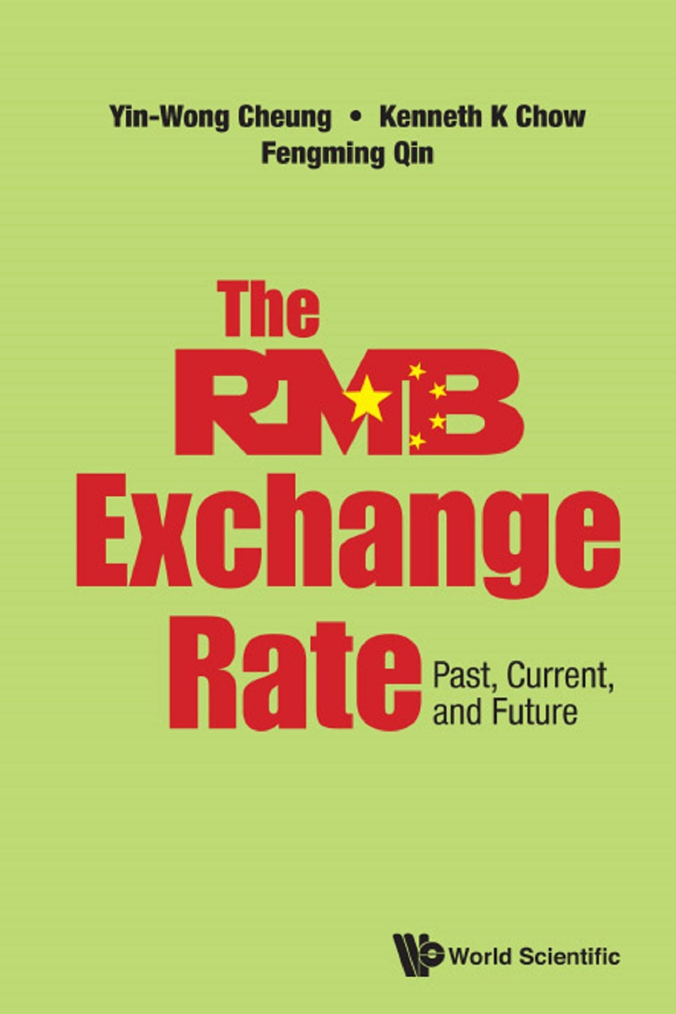Rmb Exchange Rate, The: Past, Current, And Future: Past, Current, and Future
