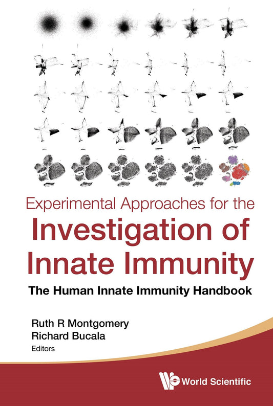 Experimental Approaches For The Investigation Of Innate Immunity: The Human Innate Immunity Handbook: The Human Innate Immunity Handbook