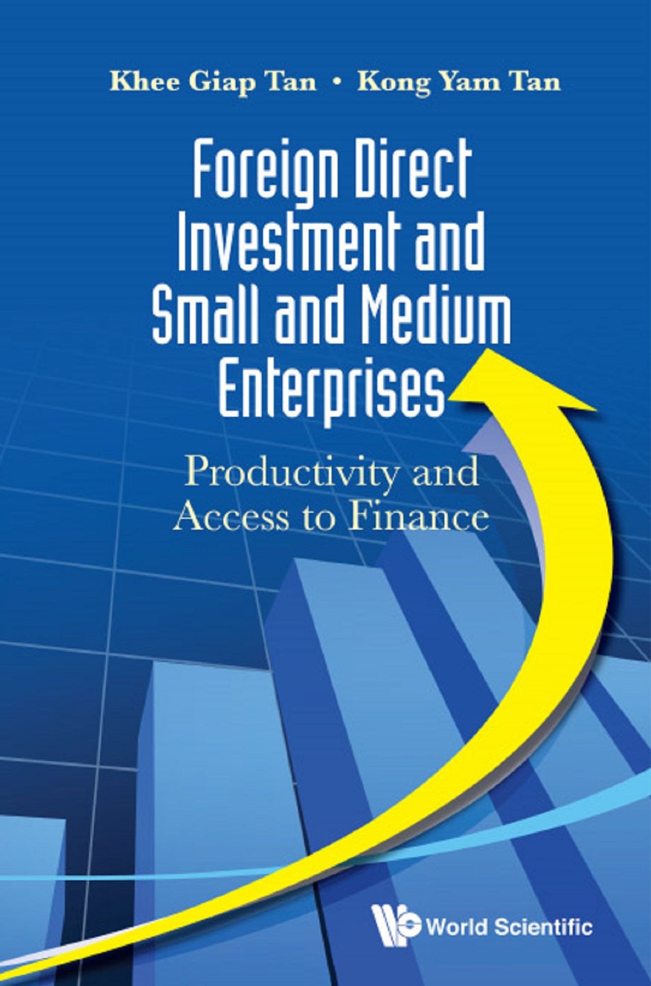 Foreign Direct Investment And Small And Medium Enterprises: Productivity And Access To Finance: Productivity and Access to Finance