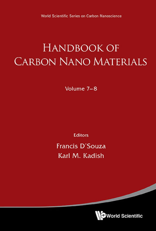 Handbook Of Carbon Nano Materials (Volumes 7-8): (In 2 Volumes)Volume 7: Synthetic Developments of Graphene and NanotubesVolume 8: Characterization, Conducting Polymer and Sensor Applications