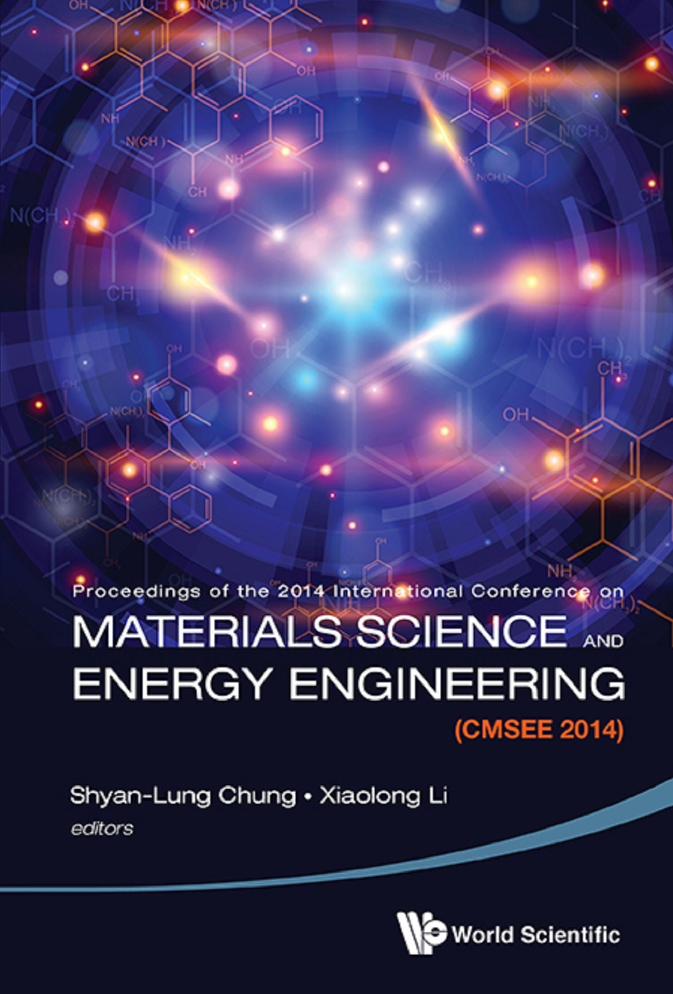 Materials Science And Energy Engineering (Cmsee 2014) - Proceedings Of The 2014 International Conference: Proceedings of the 2014 International Conference