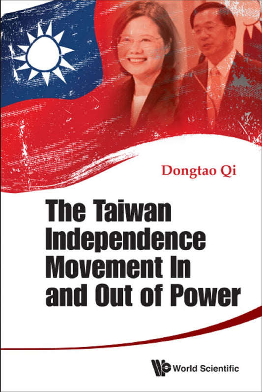 The Taiwan Independence Movement In And Out Power