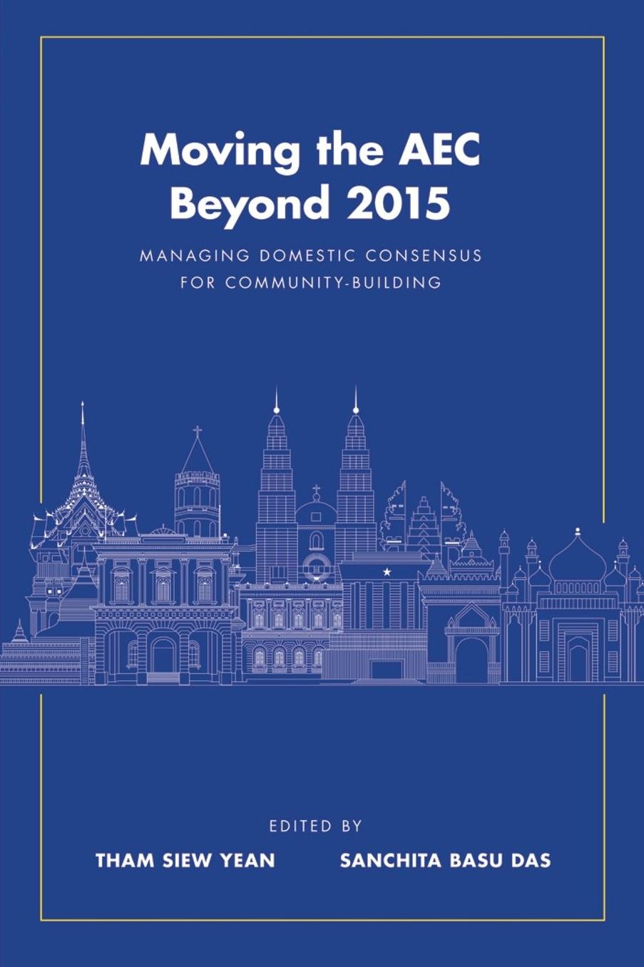 Moving the AEC Beyond 2015: Managing Domestic Consensus for Community-Building