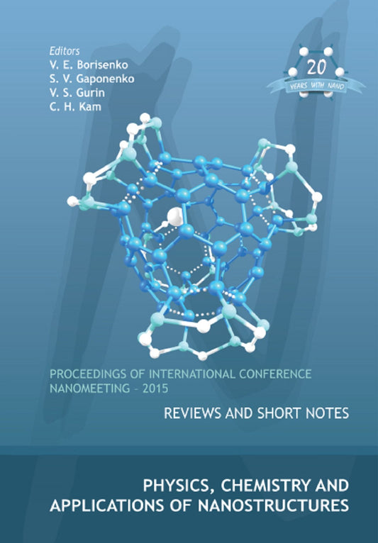 Physics, Chemistry And Applications Of Nanostructures - Proceedings Of The International Conference Nanomeeting - 2015: Proceedings of International Conference Nanomeeting - 2015