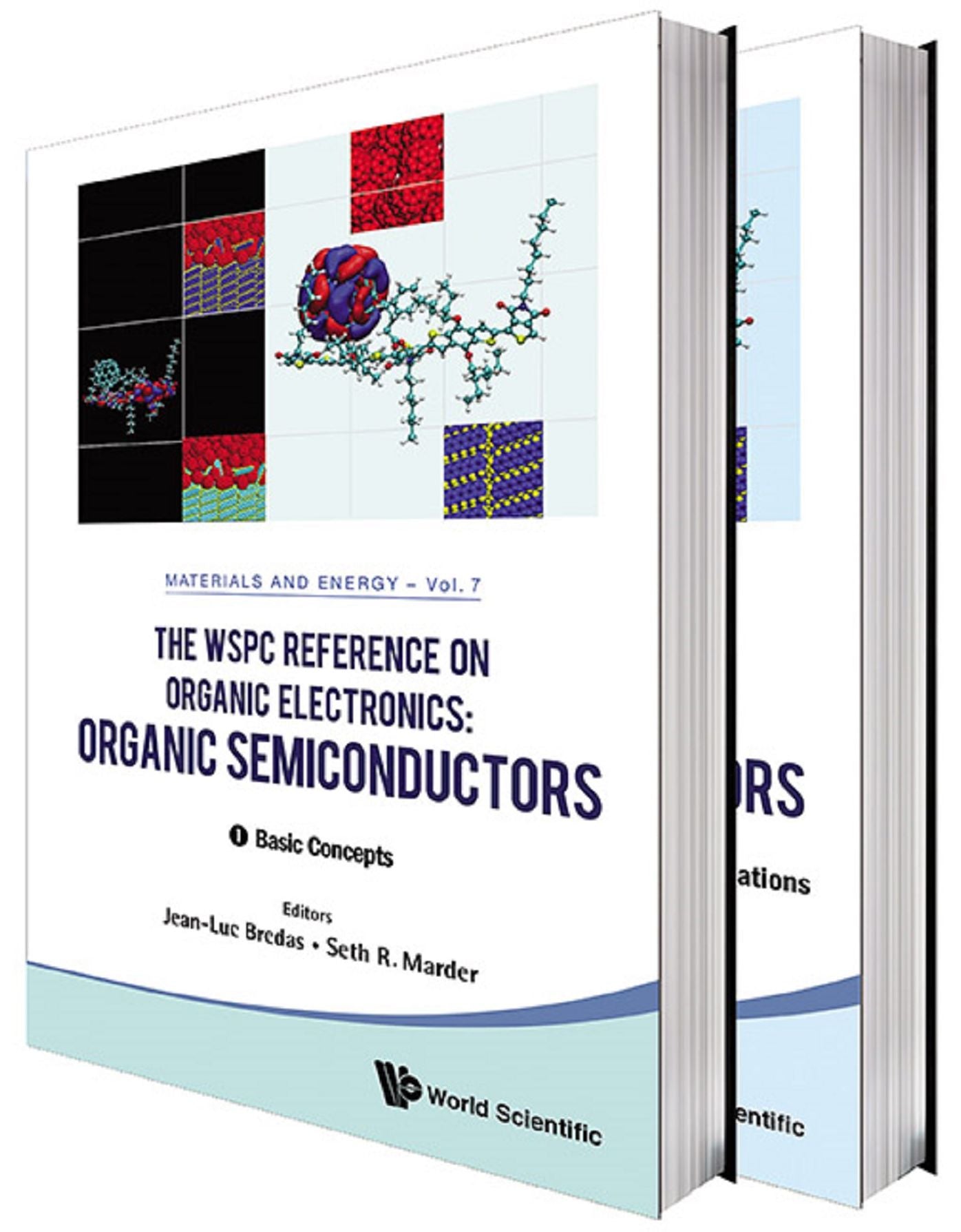 The WSPC Reference on Organic Electronics: Organic Semiconductors: (In 2 Volumes)Volume 1: Basic ConceptsVolume 2: Fundamental Aspects of Materials and Applications