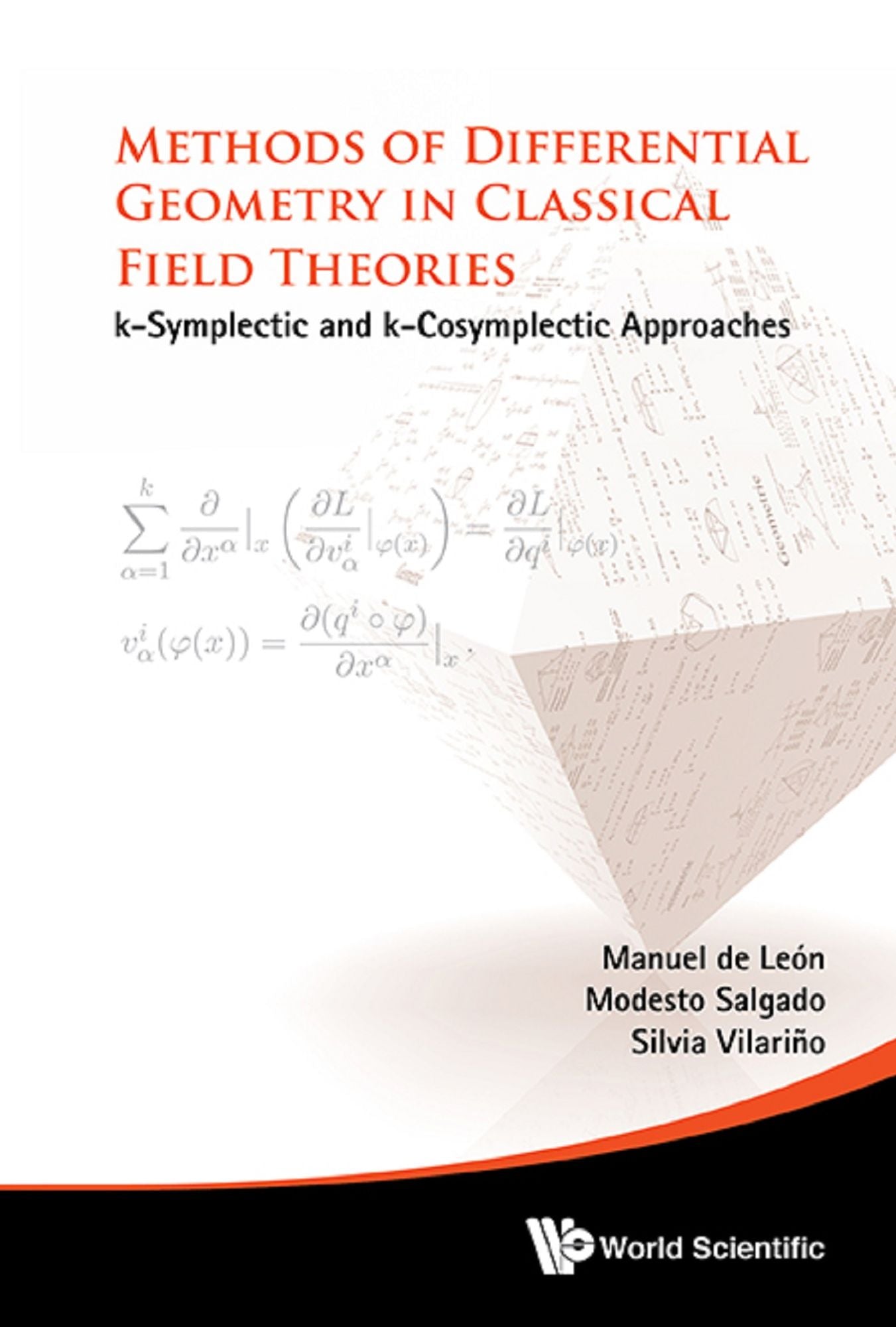 Methods Of Differential Geometry In Classical Field Theories: K-symplectic And K-cosymplectic Approaches: k-Symplectic and k-Cosymplectic Approaches