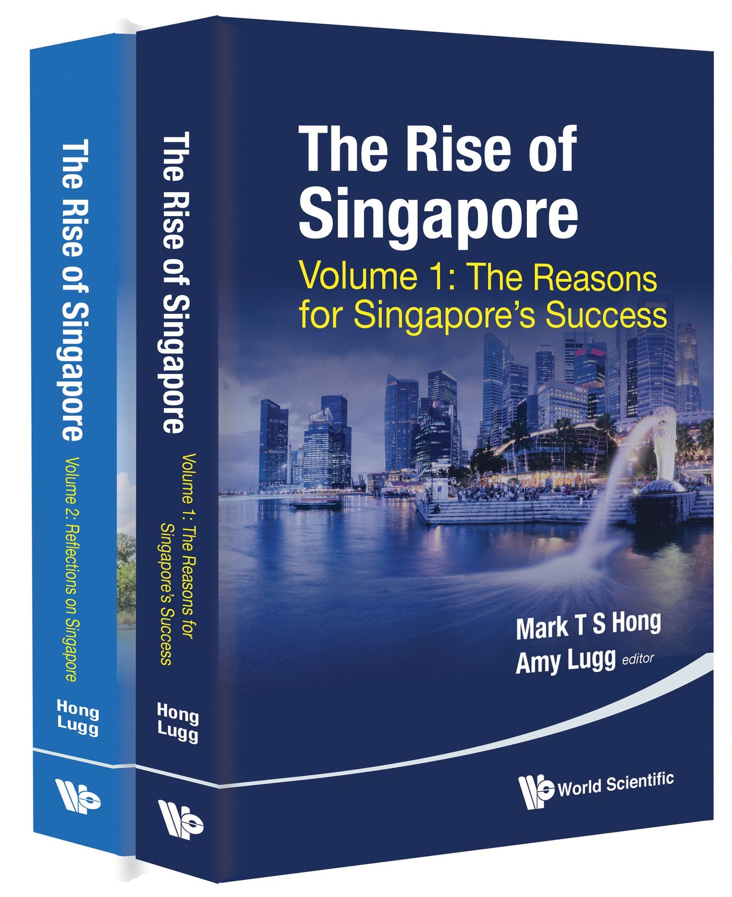 Rise Of Singapore, The (In 2 Volumes): (In 2 Volumes)Volume 1: The Reasons for Singapore's SuccessVolume 2: Reflections on Singapore