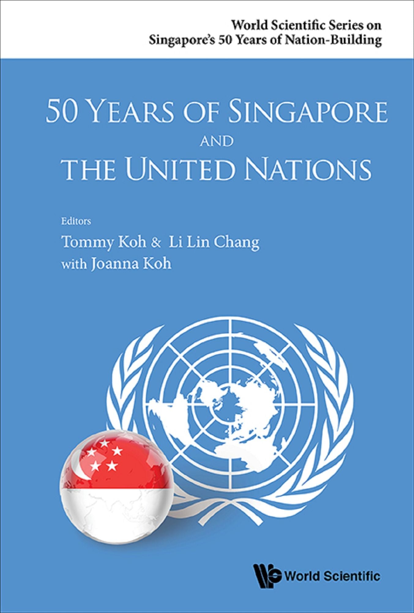 50 YEARS OF SINGAPORE AND THE UNITED NATIONS
