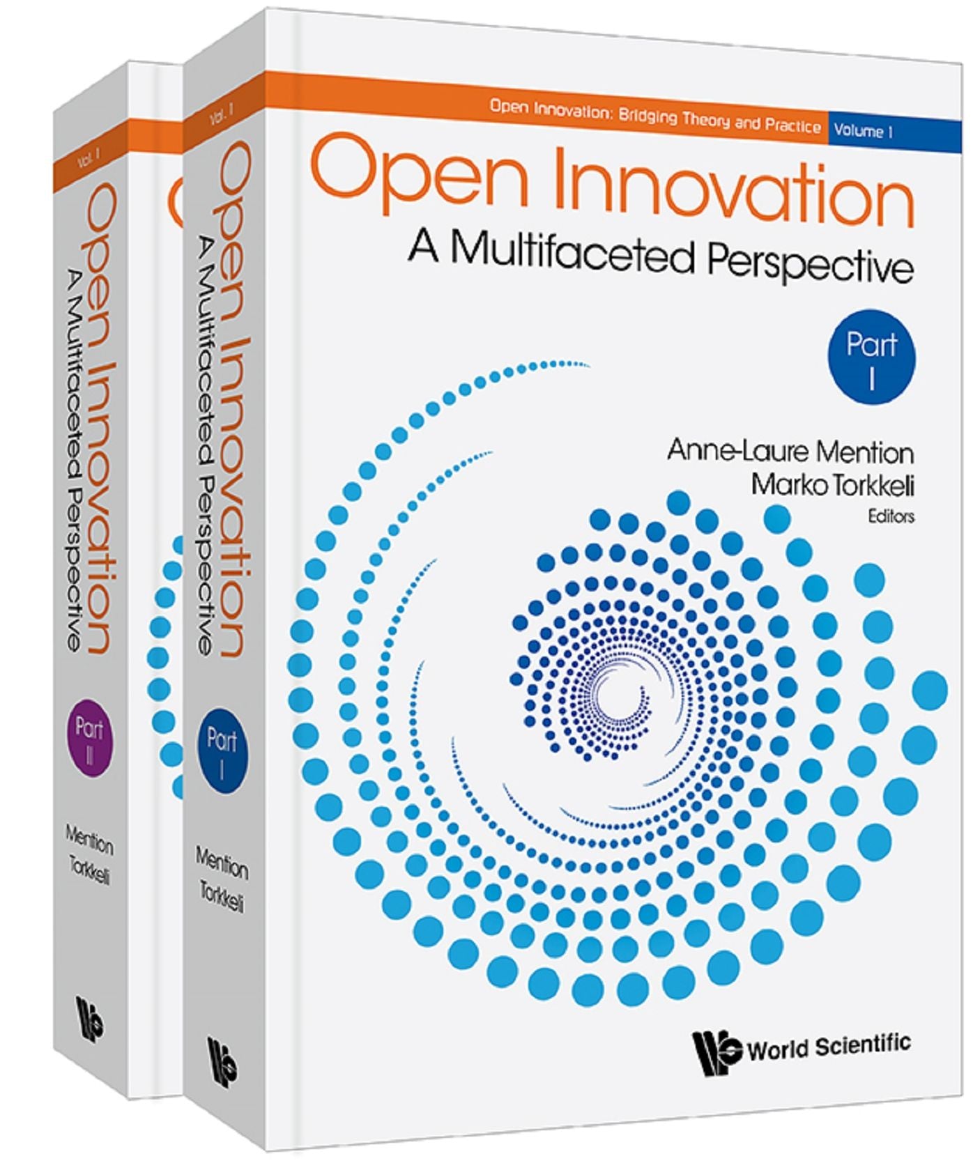 Open Innovation: A Multifaceted Perspective (In 2 Parts): A Multifaceted Perspective(In 2 Parts)